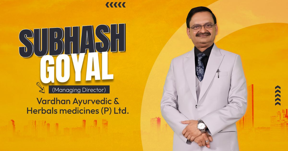 Meet Subhash Goyal: The Philanthropist Bringing Ayurvedic Healing to the Forefront!